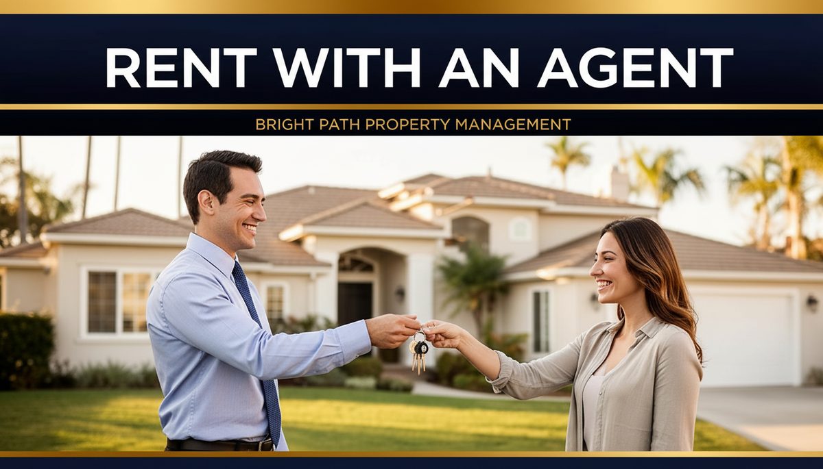 Rent With a Bright Path Agent | Southern California